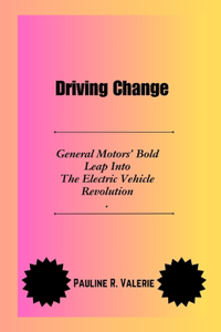 Driving Change