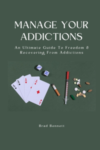 Manage Your Addictions