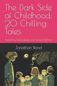 The Dark Side of Childhood