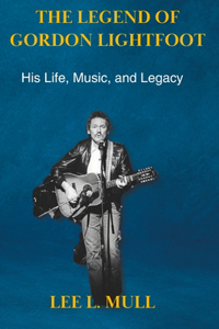 Legend of Gordon Lightfoot