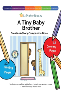 Tiny Baby Brother - Create-A-Story Companion Book