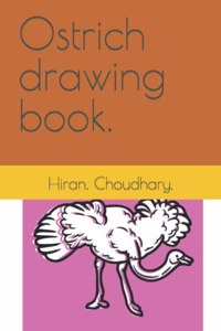 Ostrich drawing book.