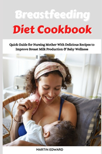 Breastfeeding Diet Cookbook