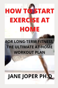 How to Start Exercise at Home