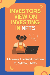 Investors View On Investing In NFTs