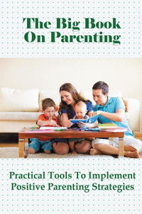 The Big Book On Parenting