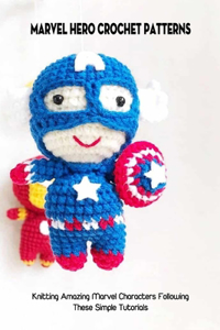Marvel Hero Crochet Patterns