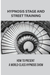 Hypnosis Stage And Street Training