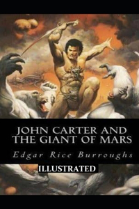 John Carter and the Giant of Mars Illustrated