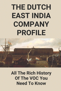 The Dutch East India Company Profile