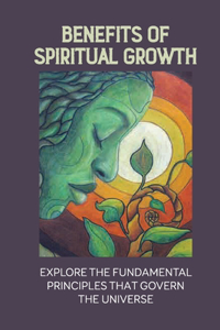 Benefits Of Spiritual Growth
