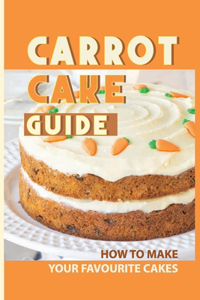 Carrot Cake Guide