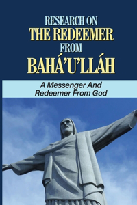 Research On The Redeemer From Bahá'u'lláh