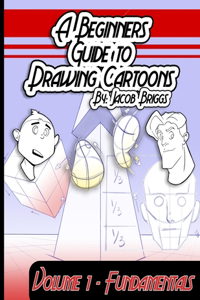 A Beginners Guide To Drawing Cartoons