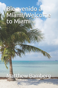 Bienvenido a Miami/Welcome to Miami