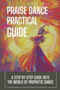 Praise Dance Practical Guide