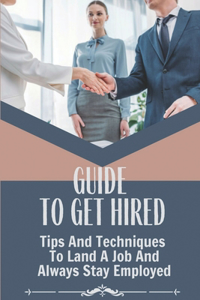 Guide To Get Hired