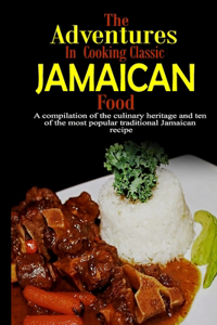 Adventures in Cooking Classic Jamaican food
