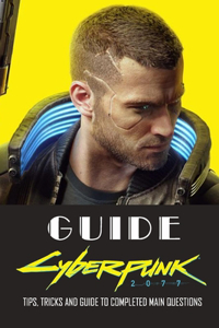 Cyberpunk 2077 Guide