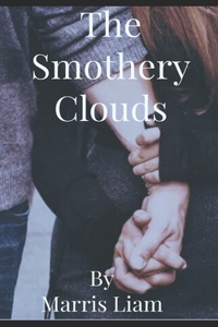 The smothery clouds