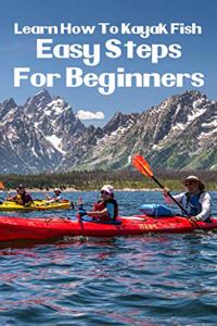 Learn How To Kayak Fish