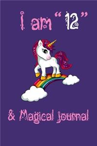 Unicorn Journal I am 12 & Magical!