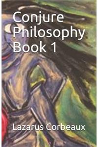 Conjure Philosophy Book 1