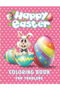 Happy Easter Coloring Book For Toddlers.