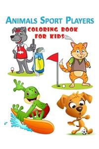 Animals Sport Players Coloring Book For Kids
