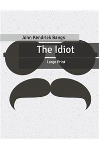 The Idiot