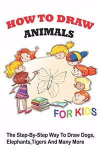 How to Draw Animals for Kids