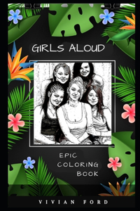 Girls Aloud Epic Coloring Book