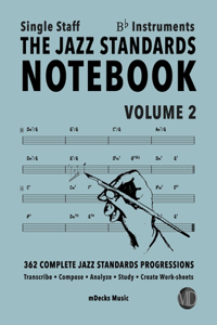 The Jazz Standards Notebook Vol. 2 Bb Instruments - Single Staff