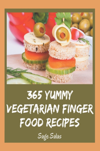 365 Yummy Vegetarian Finger Food Recipes