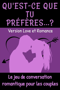 Qu'est-ce que tu préfères ? Version Love et Romance