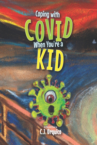 Coping with COVID When You're a KID