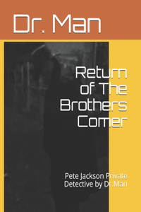 Return of The Brothers Comer