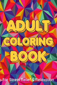 ADULT COLORING BOOK For Stress Relief & Relaxation