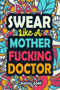 Swear Like A Mother Fucking Doctor