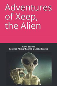 Adventures of Xeep, the alien