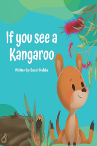 If you see a Kangaroo