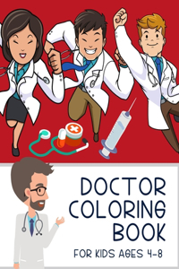 Doctor Coloring Book For kids Ages 4-8