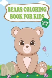 Bears Coloring Book For Kids Ages 2-10