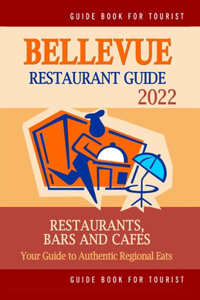 Bellevue Restaurant Guide 2022