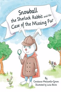 Snowball the Sherlock Rabbit and The Case of The Missing Fur