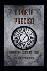 O Poeta Preciso (2008)