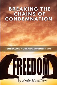 Breaking the Chains of condemnation