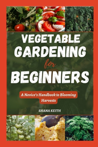 Vegetable Gardening for Beginners