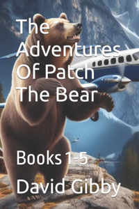 Adventures Of Patch The Bear
