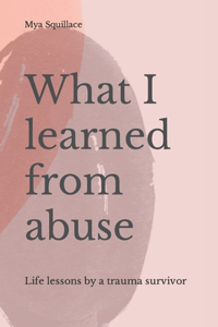 What I learned from abuse